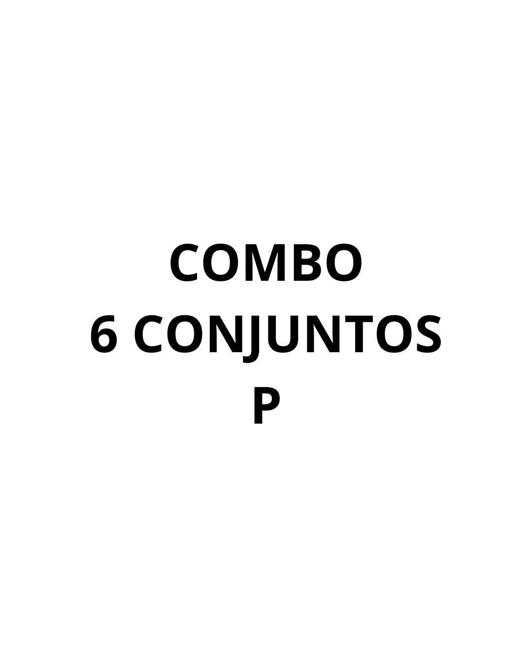 COMBO 6 CONJUNTOS P